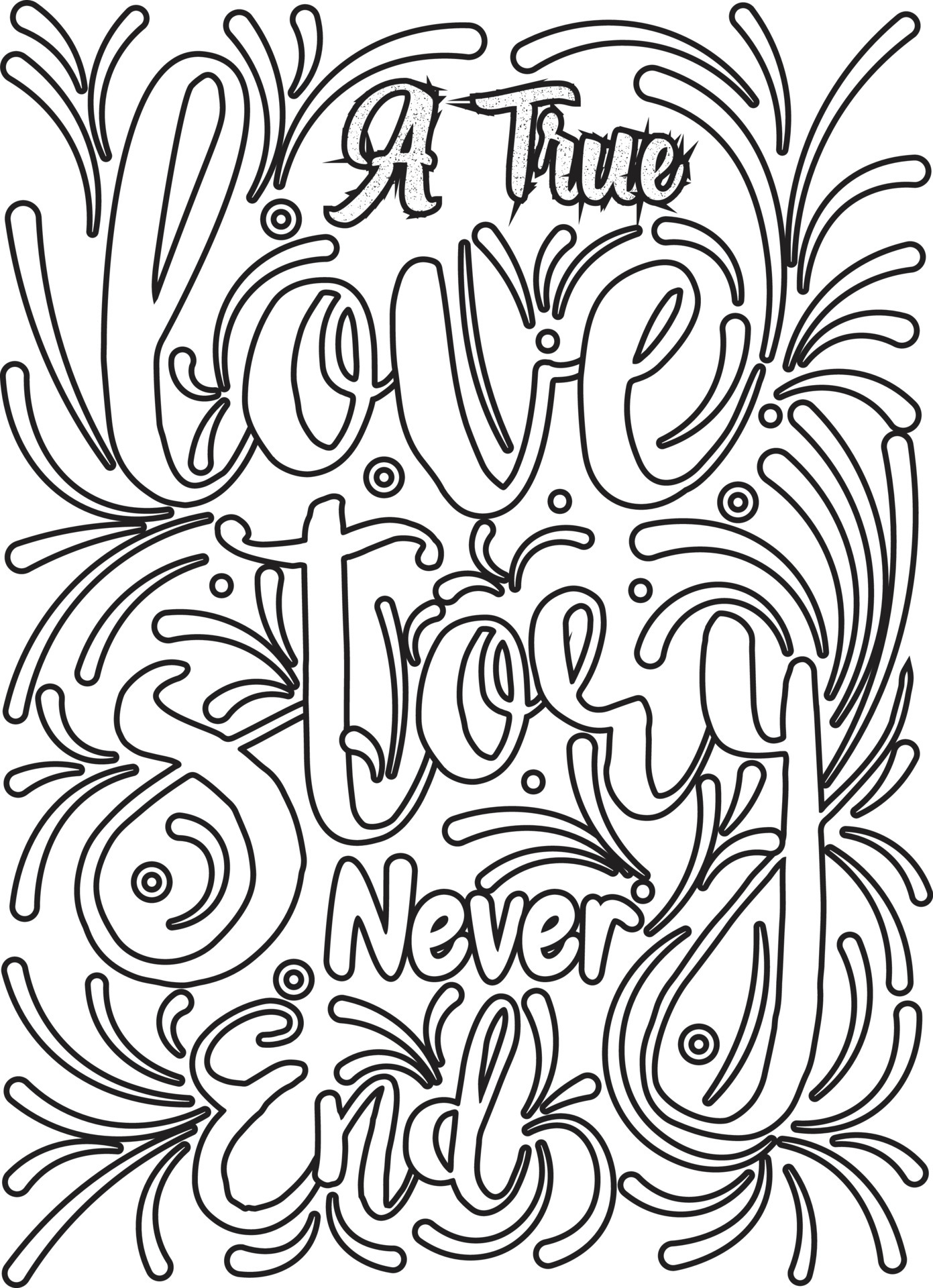 a true love story never end. Motivational Quotes coloring page .coloring  book design. 4970991 Vector Art at Vecteezy