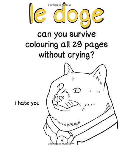 le doge: can you survive colouring all 29 pages without crying? 8x10:  birden, finn: 9798678366757: Amazon.com: Books