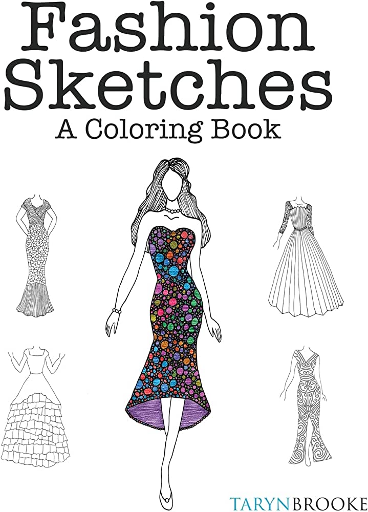 Fashion Sketches: A Coloring Book: Fashion inspired Adult Coloring Book:  Brooke, Taryn: 9781522799450: Amazon.com: Books