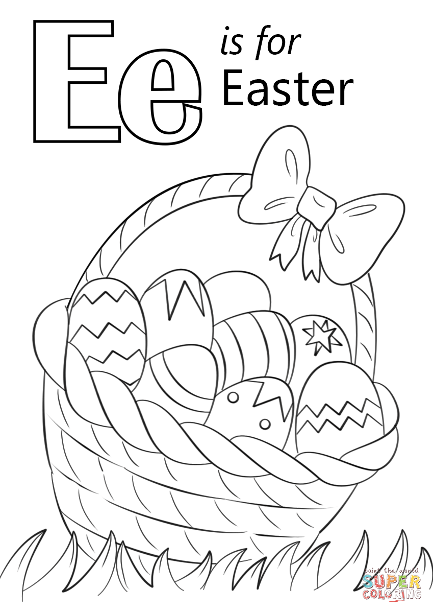 Letter E is for Easter | Super Coloring | Coloring pages inspirational, Easter  coloring pages, Abc coloring pages