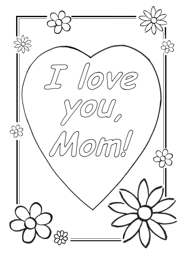 I Love You Mom Coloring Pages - Get Coloring Pages