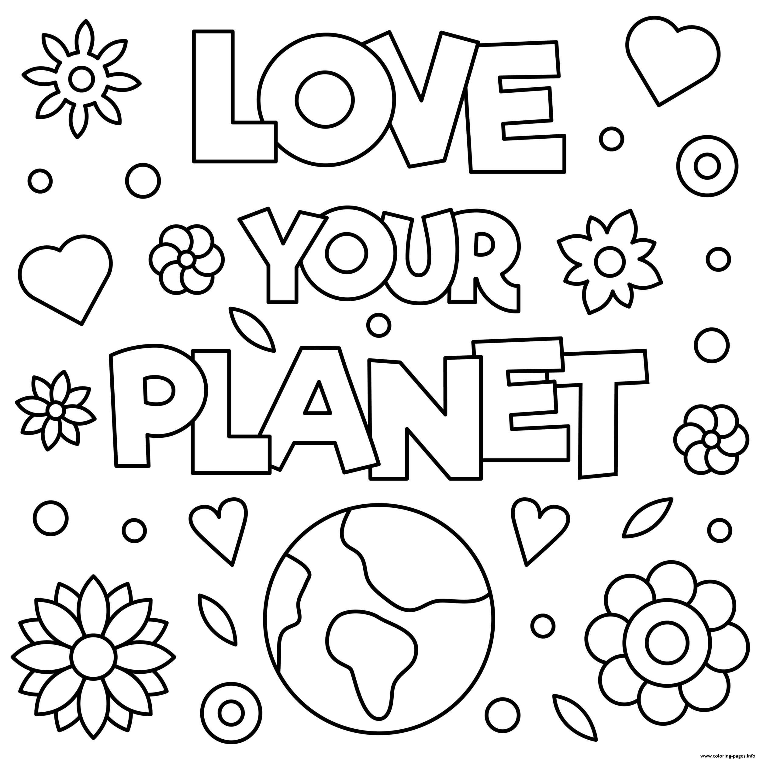 Love Your Planet Earth Day April Coloring Pages Printable Tremendous Sheets  | Earth day coloring pages, Planet coloring pages, Printable coloring pages