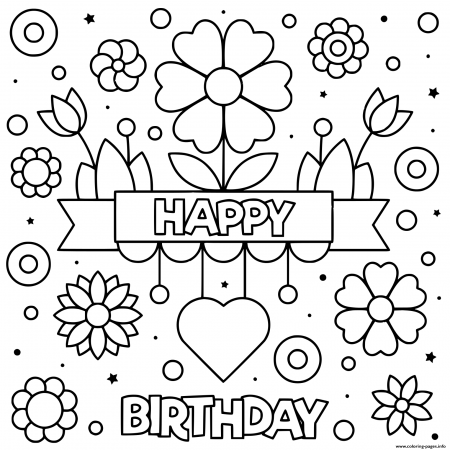 Coloring Pages | Happy Birthday Coloring Pages Flowers Excelente Sheet Cards  For Kids Toddlers Free