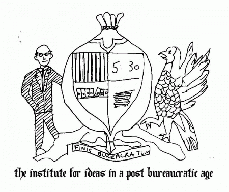 the Institute for Ideas in a Post-Bureaucratic Age: About