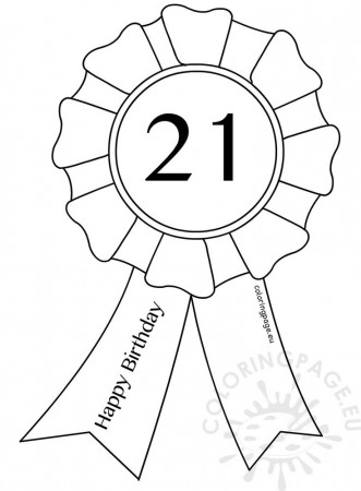 21st Birthday Award Ribbon template | Coloring Page | Happy birthday coloring  pages, Birthday coloring pages, 21st birthday