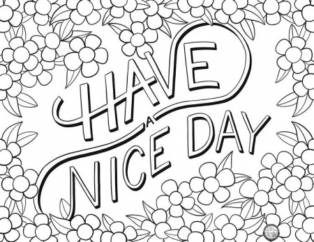 Have a nice day coloring page | Coloring pages to print, Coloring pages,  Color