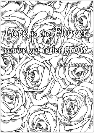 Love is the flower you've got to let grow - Positive & inspiring quotes  Adult Coloring Pages
