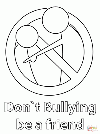 Don't bully, be a Friend! coloring page | Free Printable Coloring ...
