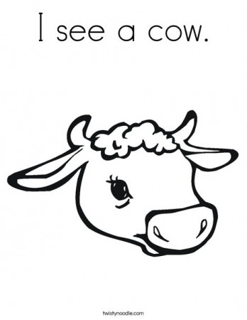 I see a cow Coloring Page - Twisty Noodle