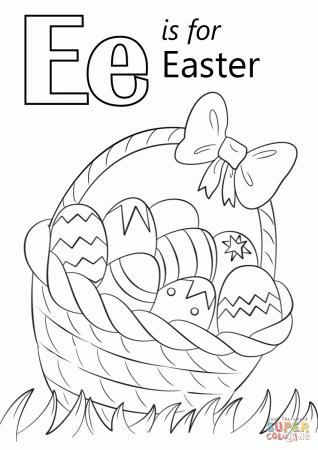Letter E is for Easter | Super Coloring | Coloring pages inspirational, Easter  coloring pages, Abc coloring pages