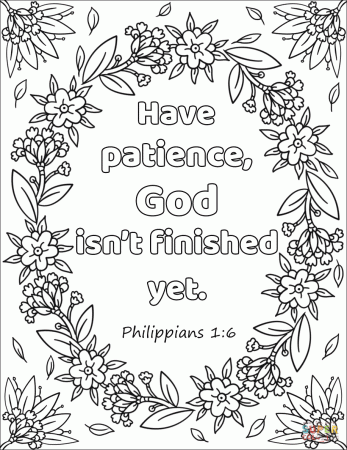 Have Patience, God isn't Finished Yet coloring page | Free Printable Coloring  Pages