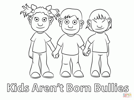 Kids Arent Born Bullies coloring page | Free Printable Coloring Pages